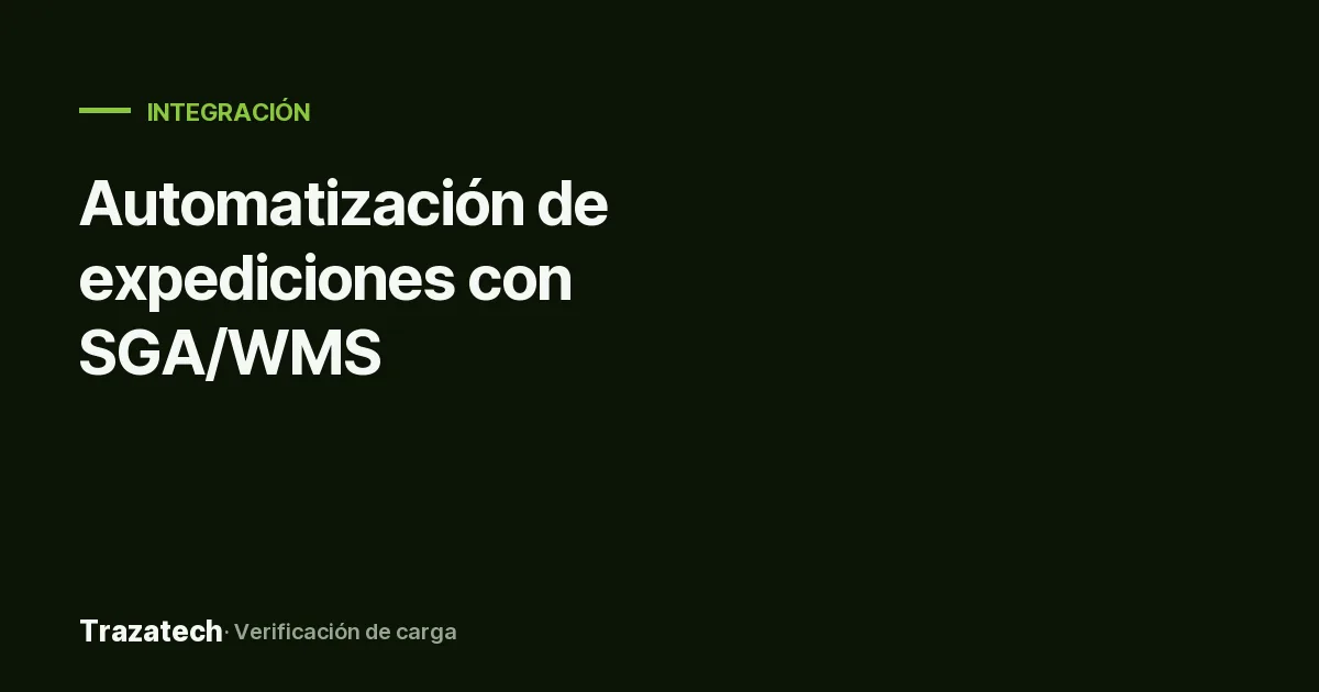 Automatización de expediciones con SGA o WMS